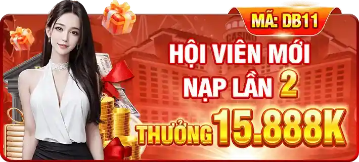 🎁 ĐẶC QUYỀN HỘI VIÊN MỚI – ƯU ĐÃI NẠP LẦN 2! 🔥